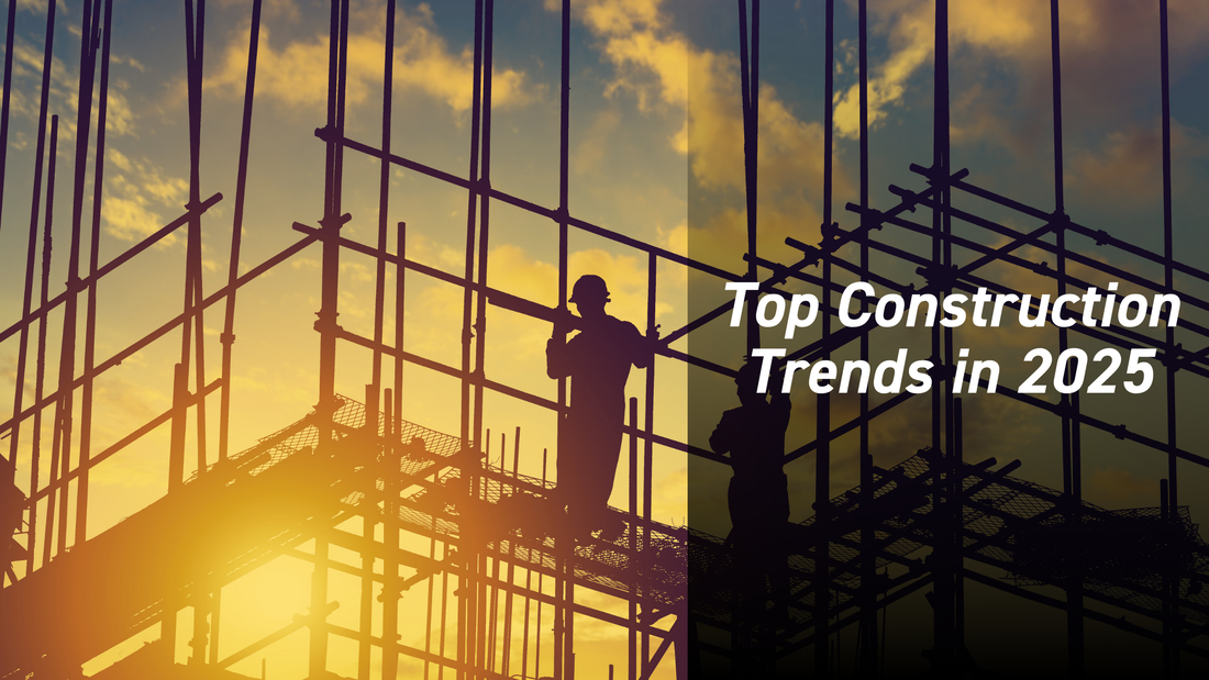 Top Construction Trends in 2025